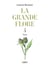 La grande flore en couleurs Tome 4 : texte