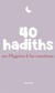 40 hadiths sur l'hygiène & les menstrues