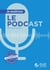 Je maîtrise : Le podcast