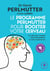 Le programme Perlmutter pour booster votre cerveau - les clés pour changer votre alimentation et votre mode de vie