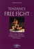 Tout savoir sur le free fight