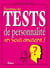 Réussissez les tests de personnalité en vous amusant !