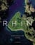 Au fil du Rhin - un voyage entre ciel et terre