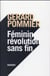 Féminin, révolution sans fin