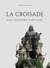 La croisade : Une histoire partagée