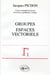 Groupes - Espaces vectoriels