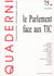 Quaderni, n° 75/ printemps 2011 : Le Parlement face aux TIC