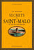Les nouveaux secrets de Saint-Malo et de ses environs