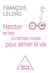 Hector et les lunettes roses pour aimer la vie