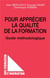 Pour apprécier la qualité de la formation : Guide méthodologique