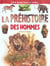 La prehistoire des hommes