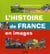 HISTOIRE DE FRANCE EN IMAGES. DE LA PREHISTOIRE A NOS JOURS