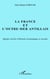 La France et l'outre-mer antillais - quatre siècles d'histoire économique et sociale