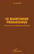 Le marcheur pédagogue : Amorce d'une pédagogie rhizomatique