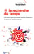 @ la recherche du temps - individus hyperconnectés, société accélérée : tensions et transformations