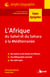 CAPES, agrégation - l'Afrique du Sahel et du Sahara à la Méditerranée - des repères et des thèmes de réflexions, une bibliographie raisonnée, des sujets types