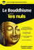 Le bouddhisme  pour les nuls