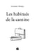 Les habitués de la cantine