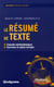 Le résumé de texte : conseils méthodologiques exercices et sujets corrigés
