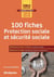 100 fiches protection sociale et séurité sociale - concours paramédical, santé, social (concours 2018/2019)