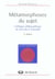 Métamorphoses du sujet - l'éthique philosophique de socrate à foucault