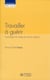 Travailler à guérir - sociologie de l'objet du travail médical