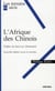 Afrique des Chinois (nouvelle édition revue et enrichie)