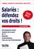 Salariés : défendez vos droits ! (3e édition)
