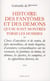 Histoire des fantômes et des démons qui se sont montrés parmi les hommes