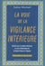 La voie de la vigilance interieure