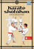 L'essentiel du Karaté Shôtôkan : Technique, enchaînements, combat