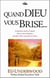Quand Dieu vous brise