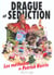 Drague et seduction : le guide