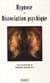 Hypnose et dissociation psychique