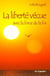 La liberté vécue avec la force de la foi
