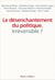 Le désenchantement du politique est-il irréversible ?