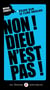 Non ! Dieu n'est pas ! : Etude sur le Curé Meslier