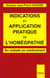 Indications et application pratiques de l'homeopathie. la matiere medicale simple et le repertoire d