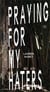 Lauren Huret - praying for my haters