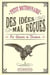 Dictionnaire des idées mal reçues