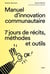 Manuel d'innovation communautaire : 7 jours de récits, méthodes et outils