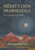Meditation primordiale: la conception du vrai