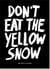 Don't eat the yellow snow