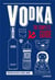 Vodka - the complete guide