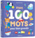 Mes 100 mots pour bien grandir