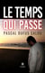 Le temps qui passe