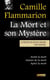 La mort et son mystère - la trilogie en un seul volume : avant la mort, autour de la mort, après la mort