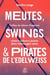 Meutes, Swings et Pirates de l'Edelweiss : Contre-cultures jeunes dans l'Allemagne nazie
