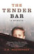 THE TENDER BAR