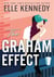 The Graham Effect : The addictive, must-read hockey romance from TikTok sensation, Elle Kennedy!